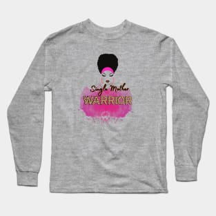 Single Mother Warrior Long Sleeve T-Shirt